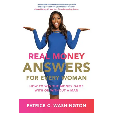 Real Money Answers for Every Woman: How to Win the Money Game with or Without a Man