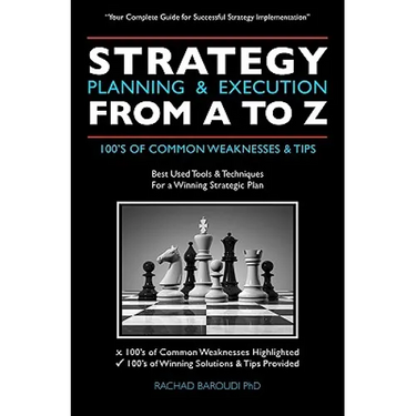 Strategy Planning & Execution From A To Z: 100's OF COMMON WEAKNESSES & TIPS