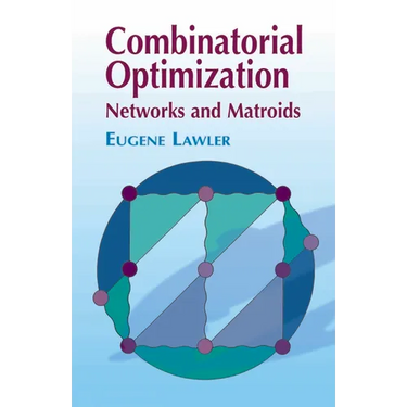 Combinatorial Optimization: Networks and Matroids