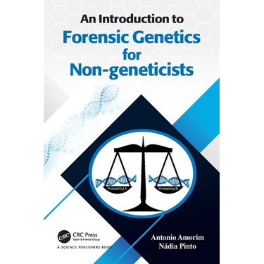 An Introduction to Forensic Genetics for Non-geneticists