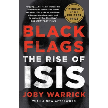 Black Flags (Pulitzer Prize Winner): The Rise of Isis