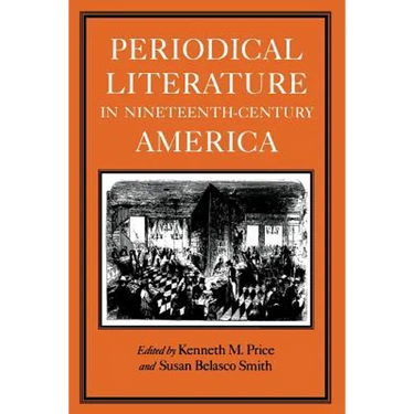 Periodical Literature in Nineteenth-Century America