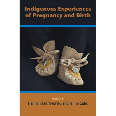 Indigenous Experiences of Preguancy and Birth