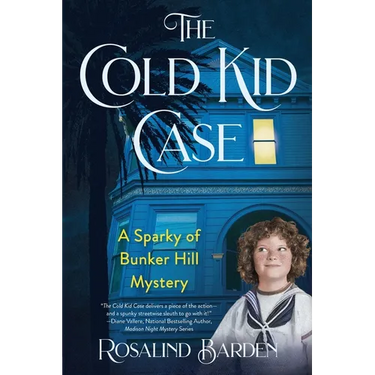 The Cold Kid Case: A Sparky of Bunker Hill Mystery