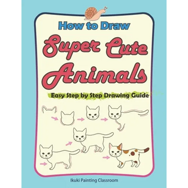 How to Draw Super Cute Animals: Drawing Learning Book for Beginners;Easy Step by Step Drawing Guide;(Black & Whited Editionᦀ