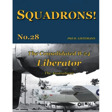 The Consolidated B-24 Liberator: The Australians