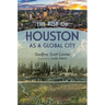 The Rise of Houston as a Global City