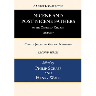 A Select Library of the Nicene and Post-Nicene Fathers of the Christian Church, Second Series, Volume 7