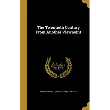 The Twentieth Century From Another Viewpoint