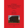 In Dialogue: Tradition and Interaction in the Mesolithic-Neolithic Transition