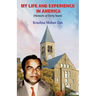 My Life and Experience in America: Memoirs of Forty Years