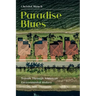 Paradise Blues: Travels through American Environmental History