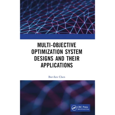 Multi-Objective Optimization System Designs and Their Applications