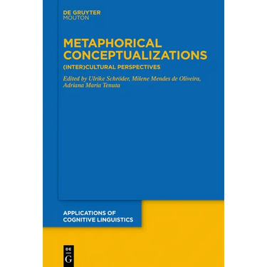 Metaphorical Conceptualizations: (Inter)Cultural Perspectives
