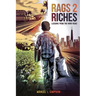 Rags 2 Riches: Lessons from the Hard Road