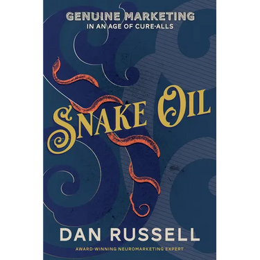 Snake Oil: Genuine Marketing in an Age of Cure-Alls