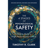 The 4 Stages of Psychological Safety, Second Edition: How to Build a High-Performance Culture