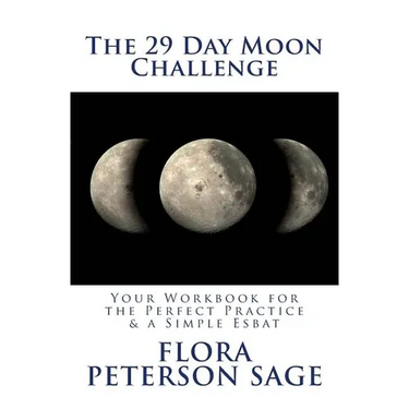 The 29 Day Moon Challenge: Your Workbook for the Perfect Practice & a Simple Esbat