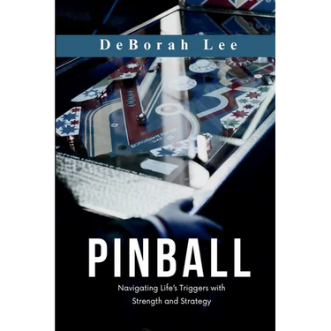 Pinball: Navigating Life's Triggers with Strength and Strategy