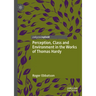 Perception, Class and Environment in the Works of Thomas Hardy