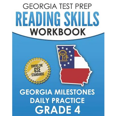 GEORGIA TEST PREP Reading Skills Workbook Georgia Milestones Daily Practice Grade 4: Preparation for the Georgia Milestones English Language Arts Test