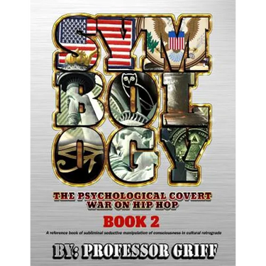 Symbology: The Psychological Covert War on Hip Hop Book 2