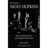 And on Piano ...Nicky Hopkins: The Extraordinary Life of Rock's Greatest Session Man