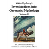 Viktor Rydberg's Investigations into Germanic Mythology Volume II: Part 2: Germanic Mythology