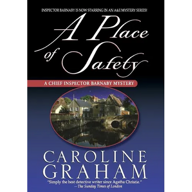 A Place of Safety: A Chief Inspector Barnaby Novel