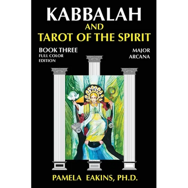 Kabbalah and Tarot of the Spirit: Book Three. The Major Arcana