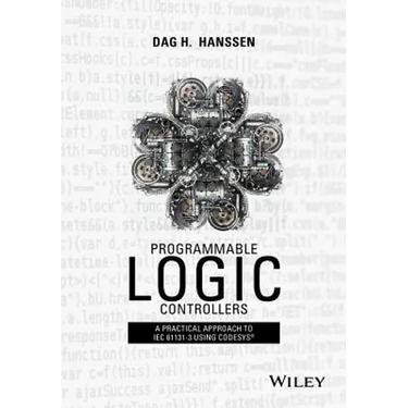 Programmable Logic Controllers: A Practical Approach to Iec 61131-3 Using Codesys