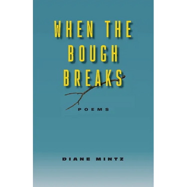 When the Bough Breaks - Poems