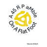 A 45 R P aMble On A Flat Foot