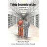 Thirty Seconds to Life