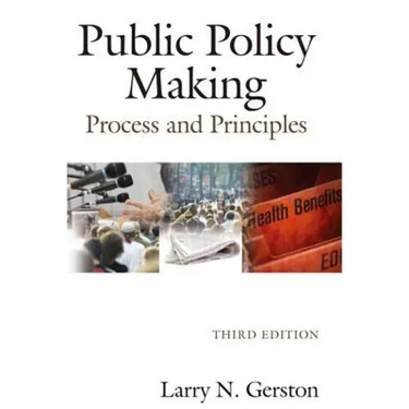 Public Policy Making: Process and Principles