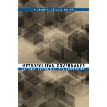 Metropolitan Governance: Conflict, Competition, and Cooperation