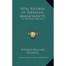 Vital Records Of Sherborn, Massachusetts: To The Year 1850 (1911)