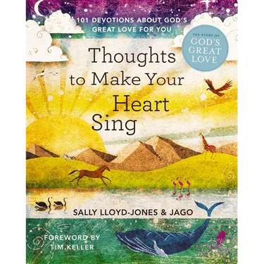 Thoughts to Make Your Heart Sing: 101 Devotions about God's Great Love for You