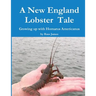 A New England Lobster Tale: Growing up with Homarus Americanus