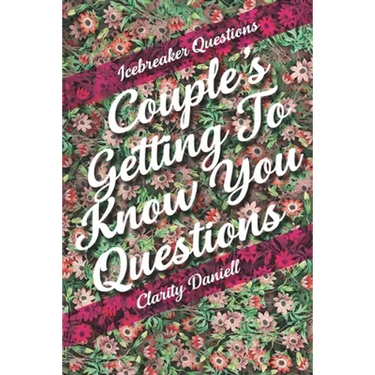 Icebreaker Questions - Couple's Getting To Know You Questions