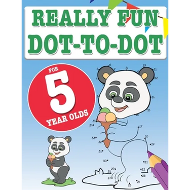 Really Fun Dot To Dot For 5 Year Olds: Fun, educational dot-to-dot puzzles for five year old children