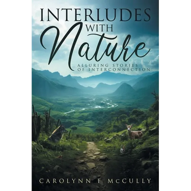 Interludes with Nature: Alluring Stories of Interconnection