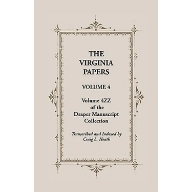 The Virginia Papers, Volume 4, Volume 4zz of the Draper Manuscript Collection