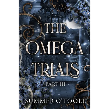 The Omega Trials: Part Three: A Dark Why-Choose Omegaverse