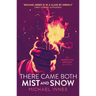 There Came Both Mist and Snow: Volume 6