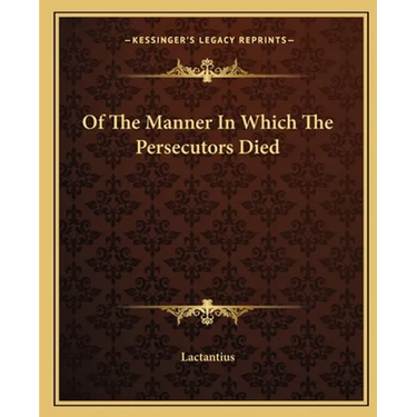 Of The Manner In Which The Persecutors Died