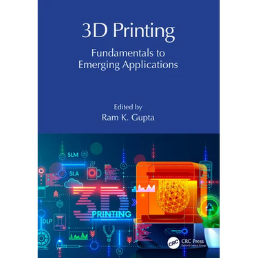 3D Printing: Fundamentals to Emerging Applications