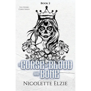 A Curse of Blood and Bone