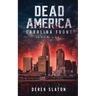 Dead America: Carolina Front Book 1