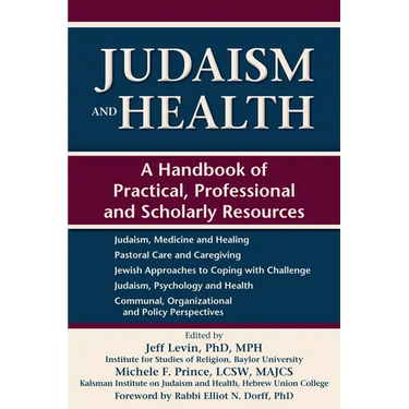 Judaism and Health: A Handbook of Practical, Professional and Scholarly Resources